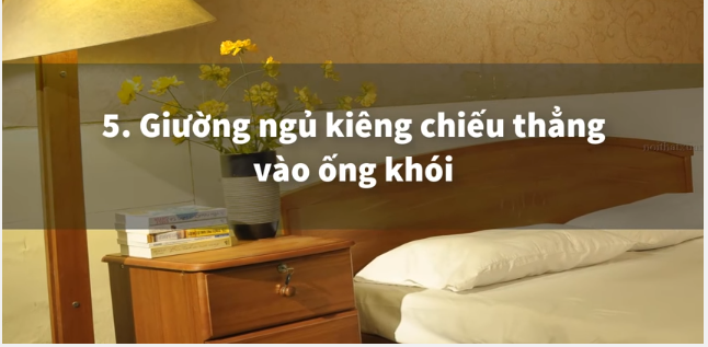 Giường ngủ kiêng chiếu thẳng vào ống khói