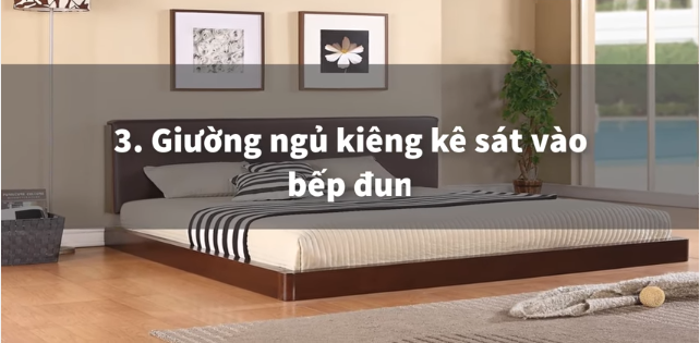 Giường ngủ kiêng kê sát vào bếp đun